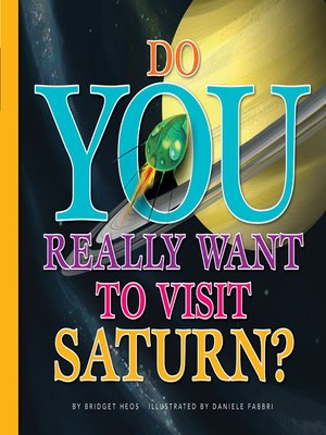 cover image of Do You Really Want to Visit Saturn?